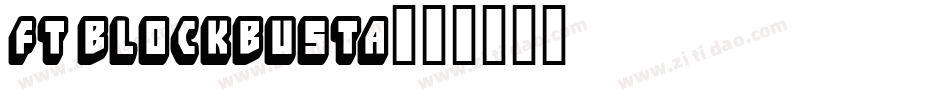 FT Blockbusta字体转换